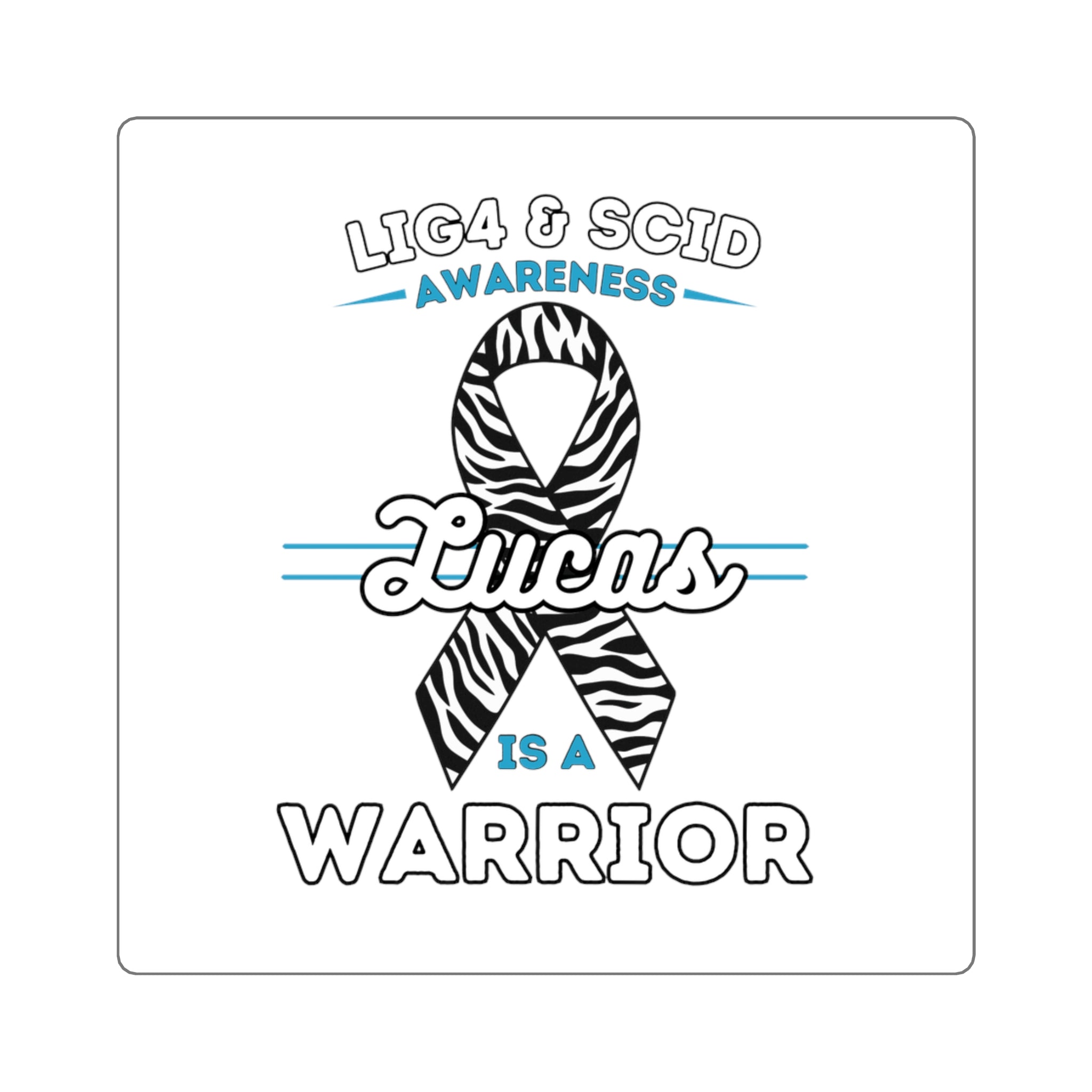 Lucas Is A Warrior - LIG4 & SCID Awareness Square Sticker